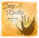 Songs 4 Worship - We Exalt You Double CD