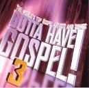 Gotta Have Gospel Volume 3 Double CD