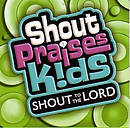 Shout Praises Kids: Shout To The Lord CD