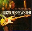 Let the Praises Ring - The Best of Lincoln Brewster CD