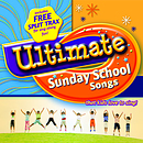 Ultimate Sunday School Songs