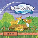 Lull-A-Bye Baby Hymns CD