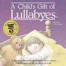 Childs Gift Of Lullabyes A Cd