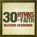 30 Hymns Of Faith - Blessed Assurance CD