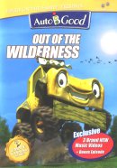 Out Of The Wilderness: Auto B Good