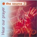 Hear Our Prayer The Source 2 CD