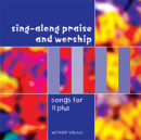 Sing-a-long Praise and Worship songs for 11 plus CD