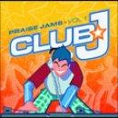 ClubJ Praise Jams Volume 1 CD