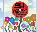 51 Must Have Modern Worship Hits