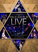Paul Wilbur: A Night of Extravagant Worship