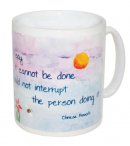 Those who say it cannot be done (Chinese Proverb)