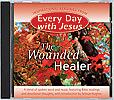 Every Day with Jesus Spoken Word CD Wounded Healer