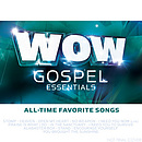 WOW Gospel Essentials: All Time Favourites