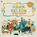 Hawk Nelson Is My Friend Special Edition