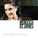 Ultimate Collection Rebecca St James