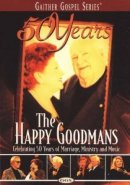 50 Years The Happy Goodmans DVD