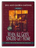 When All God's Singers Get Home DVD