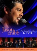 Jason Crabb: The Song Lives On... Live DVD