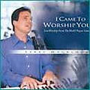 I Came To Worship You CD