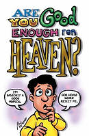 Are You Good Enough For Heaven Tracts