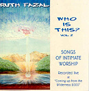 Who Is This? Volume 2 - Songs Of Intimate Worship CD