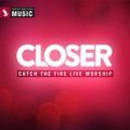 Closer