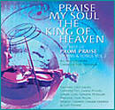 Praise My Soul The King Of Heaven Cd