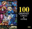 100 Greatest Carols & Hymns