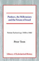 Puritans, the Millennium and the Future of Israel