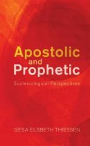 Apostolic and Prophetic