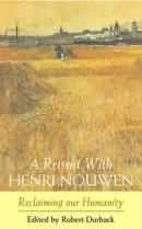 A Retreat with Henri Nouwen