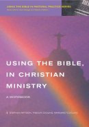 Using the Bible in Christian Ministry