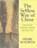 Selfless Way Of Christ The Pb