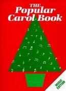 The Popular Carol Book : Music Edition