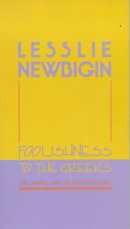Foolishness to the Greeks: Gospel and Western Culture