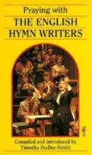 Praying with English Hymn Writers