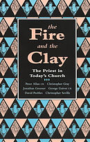 The Fire and the Clay: Priest in Today's Church