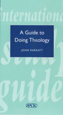 A Guide to Doing Theology