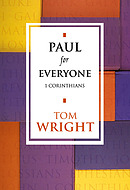 1 Corinthians : Paul for Everyone