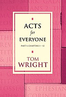 Acts For Everyone Chapters 1-12