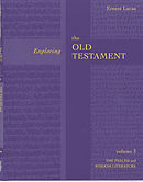 Psalms and Wisdom ; Vol 3 : Exploring the Old Testament