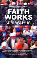 Faith Works: Lessons on Spirituality and Social Action