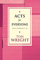 Acts For Everyone Part 2 : Chapters 13-28
