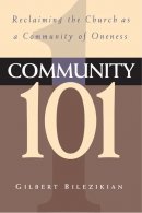 Community 101: Reclaiming the Church as Community of Oneness