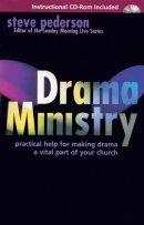 Drama Ministry: Practical Help for Making Drama a Vital Part of Your Church