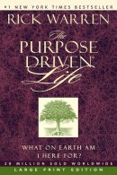 The Purpose-driven Life -  Large Print Edition