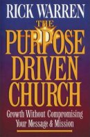 Purpose Driven Church The Hb
