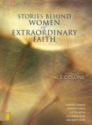 Stories Behind Women Of Extraordinary Fa