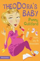 Theodora's Baby: Faith, Joy and Chocolate