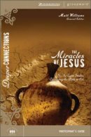 Miracles Of Jesus The Participants Guide